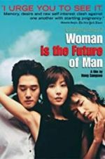 Watch Woman Is the Future of Man Megashare8