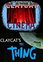 Watch Claycat's the Thing (Short 2012) Megashare8