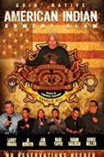 Watch American Indian Comedy Slam: Goin Native No Reservations Needed Megashare8