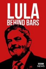 Watch Lula: Behind Bars Megashare8