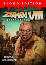 Watch Zombi VIII: Urban Decay Megashare8