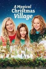 Watch A Magical Christmas Village Megashare8