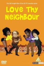 Watch Love Thy Neighbour Megashare8