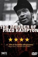 Watch The Murder of Fred Hampton Megashare8