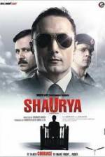 Watch Shaurya It Takes Courage to Make Right Right Megashare8