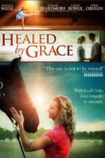 Watch Healed by Grace Megashare8