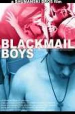 Watch Blackmail Boys Megashare8