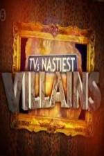 Watch TV's Nastiest Villains Megashare8