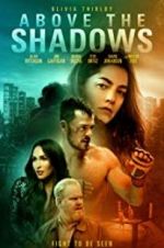 Watch Above the Shadows Megashare8