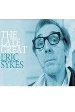 Watch The Late Great Eric Sykes Megashare8