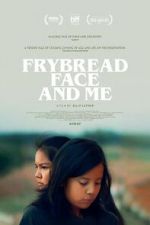 Watch Frybread Face and Me Megashare8