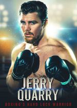 Watch Jerry Quarry: Boxing's Hard Luck Warrior Megashare8