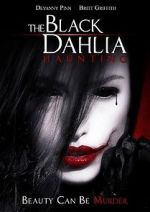 Watch The Black Dahlia Haunting Megashare8