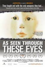 Watch As Seen Through These Eyes Megashare8