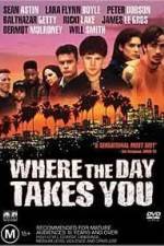 Watch Where the Day Takes You Megashare8