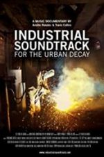 Watch Industrial Soundtrack for the Urban Decay Megashare8