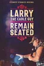 Watch Larry the Cable Guy: Remain Seated Megashare8