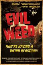 Watch Evil Weed Megashare8