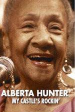 Watch Alberta Hunter My Castles Rockin Megashare8