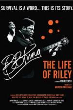 Watch BB King: The Life of Riley Megashare8