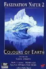 Watch Faszination Natur - Colours of Earth Megashare8