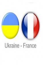 Watch Ukraine vs France Megashare8