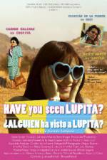 Watch Have You Seen Lupita? Megashare8