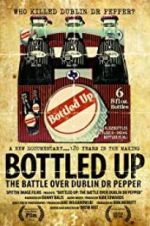 Watch Bottled Up: The Battle Over Dublin Dr Pepper Megashare8