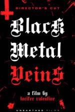 Watch Black Metal Veins Megashare8