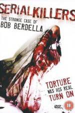 Watch Serial KillersThe Strange Case of Bob Berdella Megashare8