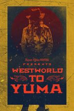 Watch Westworld to Yuma Megashare8