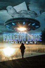 Watch The Falcon Lake Incident Megashare8