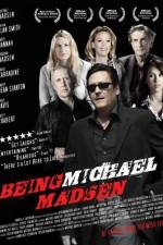 Watch Being Michael Madsen Megashare8