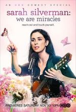 Watch Sarah Silverman: We Are Miracles Megashare8