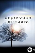 Watch Depression Out of the Shadows Megashare8