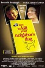 Watch How to Kill Your Neighbor's Dog Megashare8