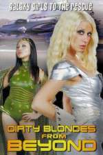 Watch Dirty Blondes from Beyond Megashare8