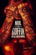 Watch Nail in the Coffin: The Fall and Rise of Vampiro Megashare8