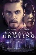 Watch Manhattan Undying Megashare8