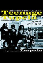 Watch Teenage Tupelo Megashare8