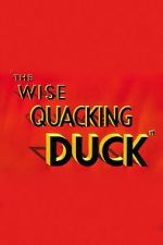 Watch The Wise Quacking Duck (Short 1943) Megashare8