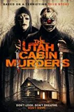 Watch The Utah Cabin Murders Megashare8