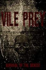 Watch Vile Prey Megashare8