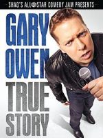 Watch Gary Owen: True Story Megashare8