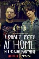 Watch I Don\'t Feel at Home in This World Anymore Megashare8