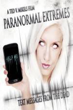 Watch Paranormal Extremes: Text Messages from the Dead Megashare8