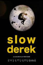 Watch Slow Derek Megashare8
