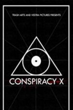 Watch Conspiracy X Megashare8