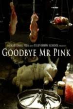 Watch Goodbye Mr. Pink Megashare8