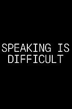 Watch Speaking Is Difficult Megashare8